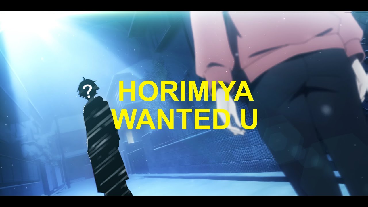 Horimiya WANTED U edit thumbnail